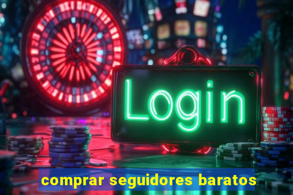 comprar seguidores baratos